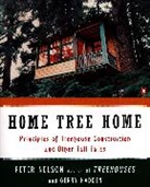 G. Hadden, Gerry Hadden, P. Nelson, Pete Nelson, Peter Nelson, Peter N. Nelson - Home Tree Home
