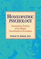 Philip Bailey, Philip M. BAILEY, Philip M. M.D. Bailey - Homeopathic Psychologie: