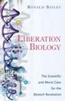 Ronald Bailey - Liberation Biology