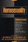 Baird, Robert M. Baird, Robert M. Baird Baird, M. Katherine Baird, Robert M. Baird - Homosexuality