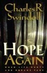 Charles Swindell, Charles Swindoll, Charles R. Swindoll, Charles R. Dr Swindoll - Hope Again