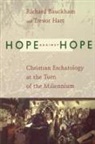 Richard Bauckham, Trevor Hart - Hope Against Hope