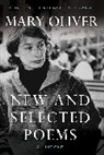 Mary Oliver - New and Selected Poems, Volume One