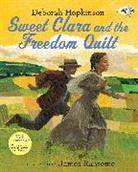 Deborah Hopkinson, James Ransome, James Ransome, James E Ransome, James E. Ransome - Sweet Clara and the Freedom Quilt