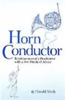 Alfred Mann, Harold Meek, Alfred Mann - Horn and Conductor - Reminiscences of a Practitioner