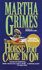 Martha Grimes - Horse you came in on -the-