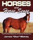 Blakely, James Blakely, James Doc Rau Blakely - Horses and Horse Sense