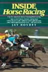 Jay Hovdey, Jay Hovedy - Inside Horse Racing