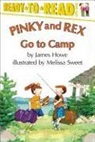 James Howe, James Sweet Howe, Melissa Sweet - Pinky and Rex Go to Camp