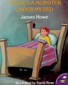James Howe, David Rose, David Rose, David S. Rose - There's a Monster under my Bed