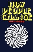 A. Wheelis, Allen Wheelis - How People Change