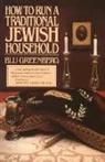 Blu Greenberg, Greenberg Blu - How to Run a Traditional Jewish Household