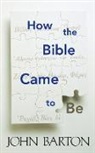 John Barton - How the Bible Came to Be