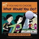 Sandra McLeod Humphrey, Brian Strassburg, Brian Strassburg - More If You Had to Choose What Would You Do?