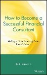 Ainsworth, J Ainsworth, Jim Ainsworth, Jim H Ainsworth, Jim H. Ainsworth - How to Become a Successful Financial Consultant