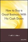 Arnold S Goldstein, Arnold S. Goldstein, As Goldstein, Goldstein Arnold S. - How to Buy a Great Business With No Cash Down