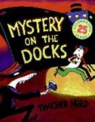 Edith Thacher Hurd, Thacher Hurd, Thacher Hurd - Mystery on the Docks 25th Anniversary Edition