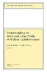 He, Linda K. Johnsrud, Linda K. Rosser Johnsrud, Vicki J. Rosser, Linda K. Johnsrud, Vicki J. Rosser - Understanding the Work and Career Paths of Midlevel Administrators