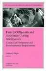 Andrew J. Fuligni, Andrew J. Fuligni - Family Obligation Assistance During Adolescence: Contextual