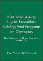 He, Bruce W. Carmical Speck, Beth H. Carmical, Bruce W. Speck - Internationalizing Higher Education: Building Vital Programs on