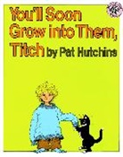 Pat Hutchins, Pat Hutchins - You'll Soon Grow into Them, Titch
