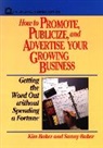 Baker, K Baker, Kim Baker, Kim Baker Baker, Sunny Baker, Baker Sunny - How to Promote, Publicize, and Advertise Your Growing Business
