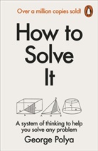 G. Polya, Georg Polya, George Polya, Polya George - How to Solve It
