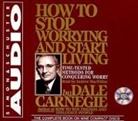 Dale Carnegie, Dale Carneigie, Andrew MacMillan - How to Stop Worrying and Start Living (Audiolibro)