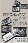Glen Gabbard, Glen O. Gabbard, Glen O. (Clinical Professor of Psychiatry and Training and Supervising Analyst Gabbard, Glen O. (Clinical Professor of Psychiatry and Training and Supervising Analyst at the Center for Psychoanalytic Studies in Houston Texas Gabbard, Gleno Gabbard, Krin Gabbard... - Psychiatry and the Cinema
