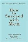 David Copeland, Copeland & Louis, Ron Louis - How to Succeed with Men