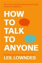 Leil Lowndes - How To Talk To Anyone