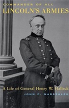 John F. Marszalek, Marszalek John F. - Commander of All Lincolns Armies