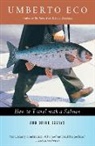 Umberto Eco - How to Travel with a Salmon & Other Essays