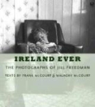 Jill Freedman, Jill/ McCourt Freedman, Frank Mccourt, Malachy Mccourt, Jill Freedman - Ireland Ever