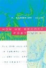 Katherine Hayles, N. Katherine Hayles, HAYLES N KATHERINE, Hayles N. Katherine - How We Became Posthuman