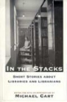 Michael Cart, Michael (EDT) Cart, Michael Cart - In the Stacks