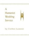 Corliss Lamont - Humanist Wedding Service