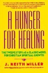 J Keith Miller, J. Keith Miller, J.Keith Miller, Keith Miller, Miller Keith - A Hunger for Healing