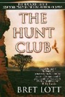 Bret Lott, Brett Lott, Lott Bret - The Hunt Club