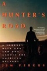 Jim Fergus - A Hunter's Road