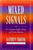 Kathryn Sikkink, Kathryn A. Sikkink - Mixed Signals