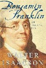 Walter Isaacson - Benjamin Franklin An American Life