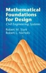 Robert L Nicholls, Robert L. Nicholls, L Robert, Robert M Stark, Robert M Robert Stark, Robert M. Stark... - Mathematical Foundations for Design
