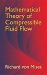 Richard von Mises, Richard von Mises, Richard/ Geiringer Von Mises - Mathematical Theory of Compressible Fluid Flow
