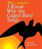 Maya Angelou, Maya Angelou - I Know Why the Caged Bird Sings (Audio book)