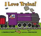 Philemon Sturges, Philemon/ Halpern Sturges, Sturges Philemon, Shari Halpern, Philemon Sturges - I Love Trains!
