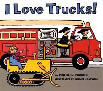 Philemon Sturges, Philemon/ Halpern Sturges, Sturges Philemon, Shari Halpern, Philemon Sturges - I Love Trucks!