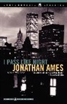 Jonathan Ames, Ames Jonathan - I Pass Like Night