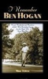 Mike Towle - I Remember Ben Hogan
