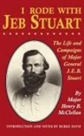 Burke Davis, H. Mcclellan, H. B. Mcclellan, Henry B. McClellan, Henry Brainerd Mcclennan - I Rode With Jeb Stuart